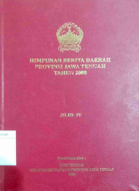 Himpunan Berita Daerah Provinsi Jateng Tahun 2008 Jilid IV
