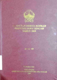 Himpunan Berita Daerah Provinsi Tahun 2008 Jateng Jilid III