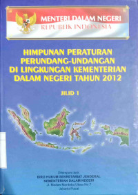 Himpunan Peraturan Perundang-Undangan Di Lingkungan Kementerian Dalam Negeri