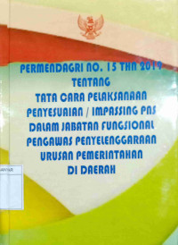 PERMENDAGRI NO 15 TAHUN 2019 TENTANG TATA CARA PELAKSANAAN PENYESUAIAN PHS DALAM JABATA FUNGSIONAL PENGAWAS PENYELENGGRAAN URUSAN PERALIHAN TANAH DI DAERAH