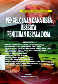 PENGELOLAAN DANA DESA BESERTA PEMILIHAN KEPALA DESA