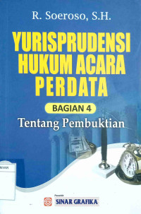 YURISPRODENSI HUKUM ACARA PERDATA BAGIAN 4 TENTANG PEMBUKTIAN