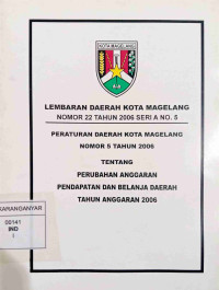 Jabatan Daerah Kota Magelang No. 22 Tahun 2006 Seri A No. 5 Perda Kota Magelang No. 5 tahun 2006 Tentang Pembukuan Anggaran Pendapatan Dan Belanja Daerah Tahun 2006