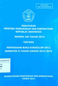 Image of PERMENDIKBUD RI NO 100 TAHUN 2014 TENTANG PENYEDIAAN BUKU KURIKULUM 2013 SEMESTER II AJARAN 2014/2013