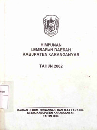 HIMPUNAN LEMBARAN DEARAH KABUPATEN KARANGANYAR TAHUN 2002