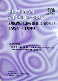 HIMPUNAN SURAT EDARAN MAHKAMAH AGUNG RI 1951-1999