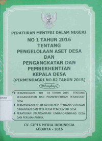 PERATURAN MENTERI DALAM NEGERI NO 1 TAHUN 2016 TENTANG PENGELOLAAN ASET DESA DAN PENGANGKATAN DAN PEMBERHENTIAN KEPALA DESA