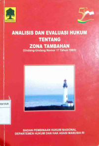 ANALISIS DAN EVALUASI HUKUM TENTANG ZONA TAMBAHAN ( UU NO 17 TAHUN 1985 )