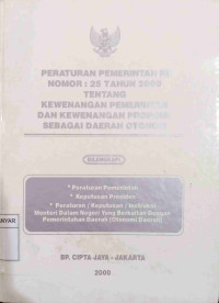 Image of PERATURAN PEMERINTAH REPUBLIK INDONESIA NO 25 TAHUN 2000 TENTANG KEWENANGAN PEMERINTAH DAN KEWENANGAN PROVINSI SEBAGAI DAERAH OTONOMI