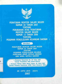 PERMENDAGRI NO 59 TAHUN 2007  TENTANG PERUBAHAN ATAS PERMENDASI NO 13 TAHUN 2006 TENTANG PEDOMAN PENGELOLAAN KEUANGAN DAERAH