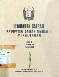 LEMBARAN DAERAH KABUPATEN DATI II PEKALONGAN SERI D NO 12 TAHUN 1990