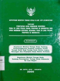 KEPUTUSAN MENTERI TENAGA KERJA RI NO KEP-20/MEN/2000 TENTANG PENETAPAN UPAH MINIMUM REGIONAL PADA 26 PROVINSI DI INDONESIA DAN UPAH MINIMUM SEKTORAL REGIONAL PADA 20 PROVINSI DI INDONESIA