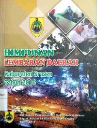 HIMPUNAN LEMBARAN DAERAH KABUPATEN SRAGEN TAHUN 2016