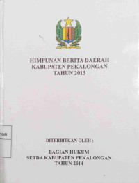 HIMPUNAN BERITA DAERAH KABUPATEN PEKALONGAN TAHUN 2013
