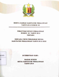 BERITA DAERAH KABUPATEN PEKALONGAN TAHUN 2013 NO 46 TENTANG RENCANA UMUM PENANAMAN MODEL KABUPATEN PEKALONGAN TAHUN 2013-2025